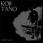 V/A - Koji Tano (2005 - infinity)